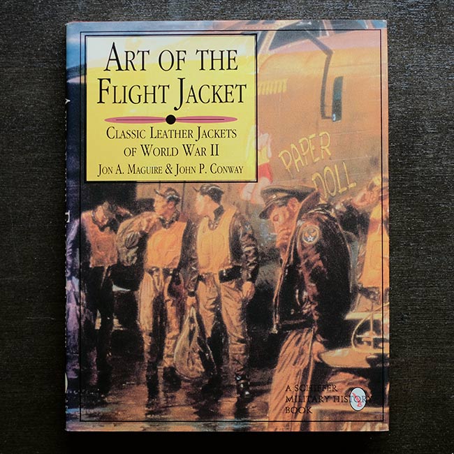 【値引き】ART OF THE FLIGHT JACKET Art of the Flight Jacket: Classic Leather Jackets of World War II
