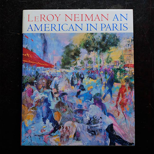 LeROY NEIMAN AN AMERICAN IN PARIS