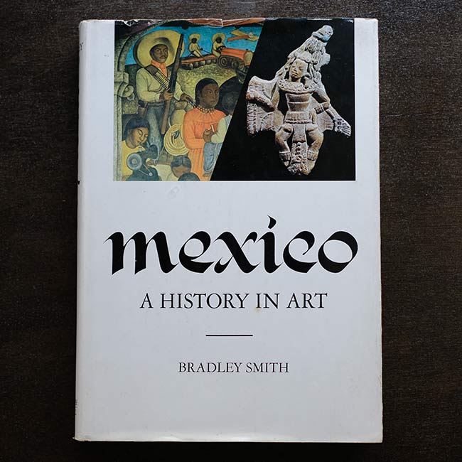 MEXICO A HISTORY IN ART